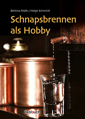 Imagen de archivo de Schnapsbrennen als Hobby a la venta por GreatBookPrices