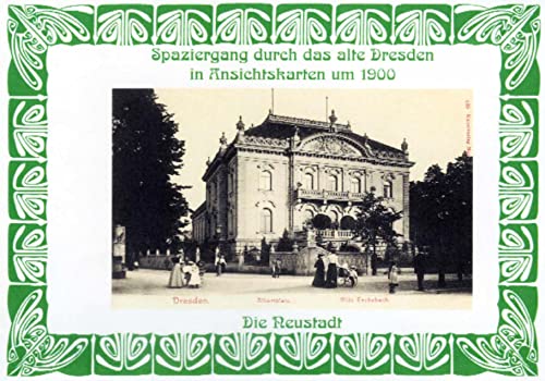 Beispielbild fr Spaziergang durch das alte Dresden in Ansichtskarten um 1900: Die Neustadt zum Verkauf von medimops