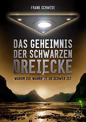 Beispielbild fr Das Geheimnis der schwarzen Dreiecke: Warum die Wahrheit so schwer ist zum Verkauf von medimops