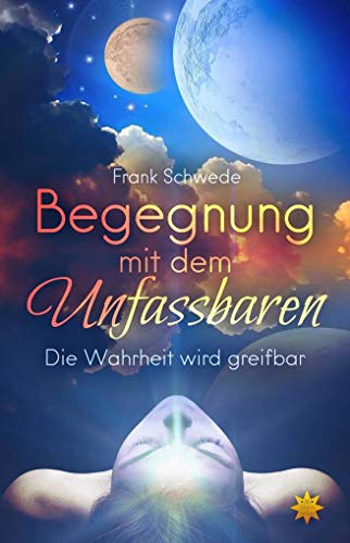 Stock image for Begegnung mit dem Unfassbaren -Language: german for sale by GreatBookPrices
