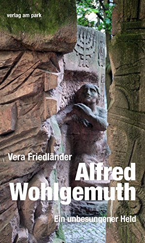 Beispielbild fr Alfred Wohlgemuth. Ein unbesungener Held (Verlag am Park) zum Verkauf von medimops