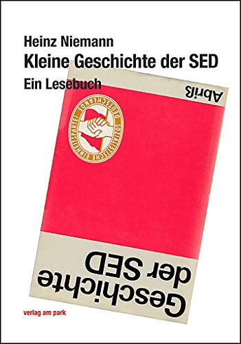 Beispielbild fr Kleine Geschichte der SED zum Verkauf von Blackwell's