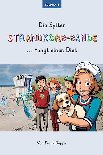 Stock image for Die Sylter Strandkorb-Bande: . fngt einen Dieb for sale by medimops