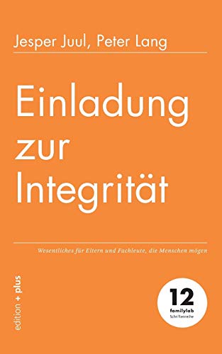 Beispielbild fr Einladung zur Integritt: Wesentliches fr Eltern und Fachleute, die Menschen mgen zum Verkauf von medimops