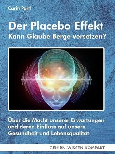 Stock image for Der Placebo Effekt - Kann Glaube Berge versetzen? for sale by GreatBookPrices