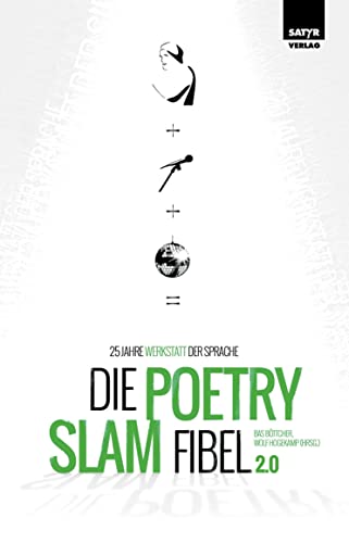 Beispielbild fr Die Poetry-Slam-Fibel 2.0: 25 Jahre Werkstatt der Sprache zum Verkauf von Revaluation Books