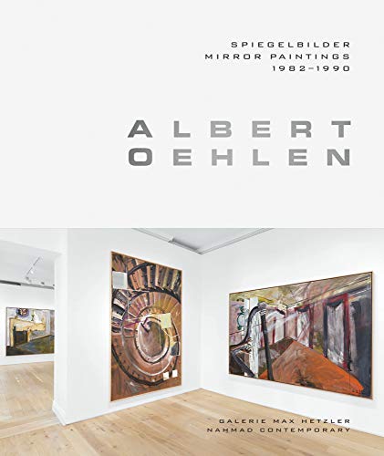 Beispielbild fr Albert Oehlen: Spiegelbilder. Mirror Paintings 1982?1990 zum Verkauf von medimops