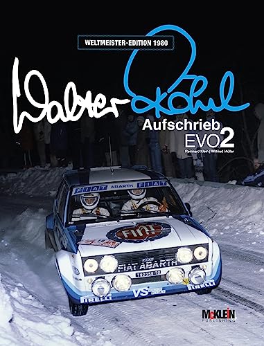 Walter Röhrl - Aufschrieb Evo2 : Weltmeister-Edition 1980 - Walter Röhrl
