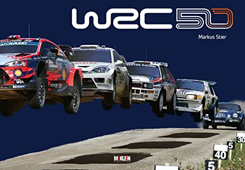 9783947156436: WRC 50 - Die Geschichte der Rallye-Weltmeisterschaft 1973-2022