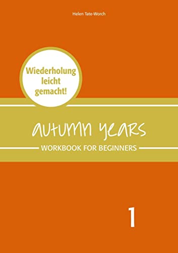 Imagen de archivo de Autumn Years - Englisch fr Senioren 1 - Beginners - Workbook a la venta por GreatBookPrices