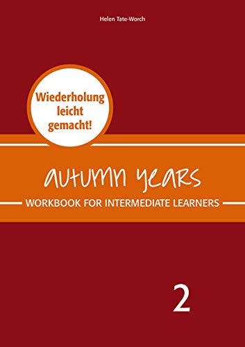 Beispielbild fr Autumn Years - Englisch fr Senioren 2 - Intermediate Learners - Workbook zum Verkauf von GreatBookPrices