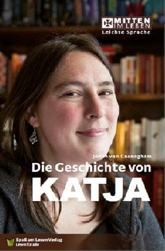 Beispielbild fr Die Geschichte von Katja: In Leichter Sprache zum Verkauf von medimops