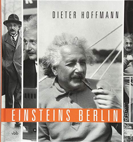 Einsteins Berlin. - Dieter Hoffmann