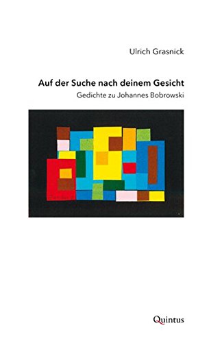 Stock image for Auf der Suche nach deinem Gesicht: Gedichte zu Johannes Bobrowski for sale by medimops