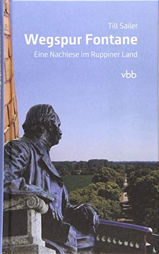 Stock image for Wegspur Fontane: Eine Nachlese im Ruppiner Land for sale by medimops