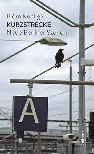 Imagen de archivo de Kurzstrecke: Neue Berliner Szenen a la venta por medimops