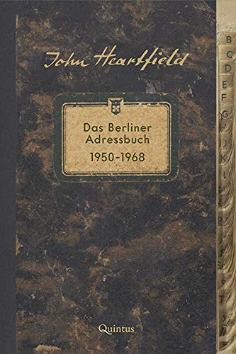 John Heartfield: Das Berliner Adressbuch 1950–1968 - Christine Fischer-Defoy