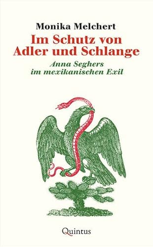 9783947215843: Im Schutz von Adler und Schlange: Anna Seghers im mexikanischen Exil