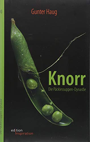 Stock image for Knorr. Die Pcklessuppen-Dynastie: Geschichte einer Familie for sale by medimops