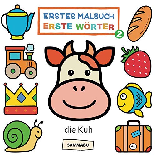 Stock image for Erstes Malbuch - Erste Wrter Band 2: Malbuch ab 1 Jahr (German Edition) for sale by Books Unplugged