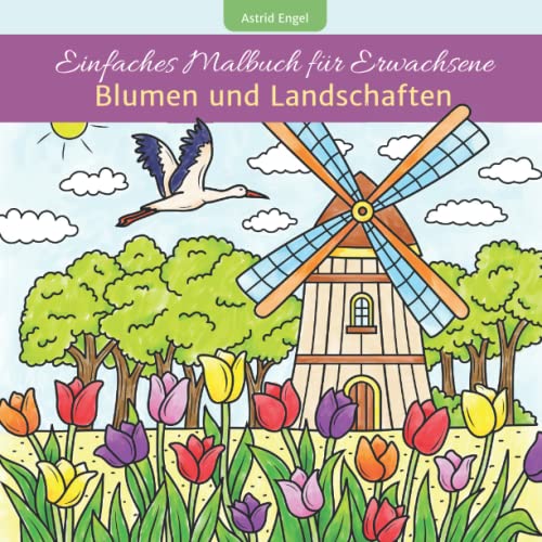 Beispielbild fr Einfaches Malbuch fr Erwachsene - Blumen und Landschaften (German Edition) zum Verkauf von GF Books, Inc.
