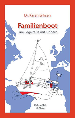 9783947244058: Familienboot: Eine Segelreise mit Kindern