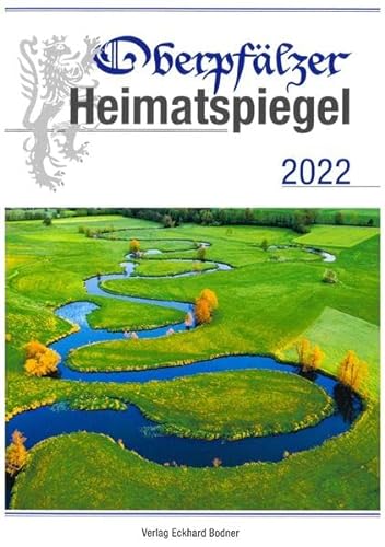 Imagen de archivo de Oberpflzer Heimatspiegel 2022 a la venta por Versandantiquariat Karsten Buchholz