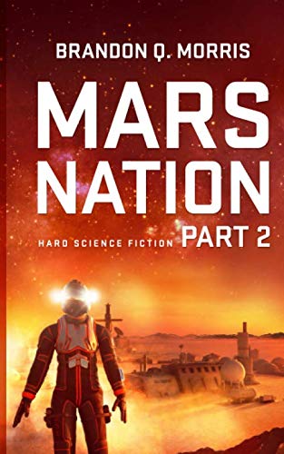 

Mars Nation 2: Hard Science Fiction (Mars Trilogy)