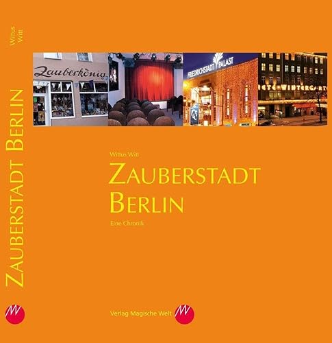 Stock image for Zauberstadt Berlin: Eine Chronik for sale by Revaluation Books