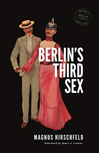 Beispielbild fr Berlin's Third Sex zum Verkauf von Roundabout Books