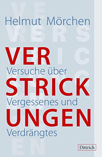 Beispielbild fr Verstrickungen: Versuche ber Vergessenes und Verdrngtes zum Verkauf von medimops