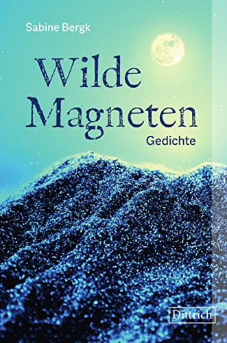 Beispielbild fr Wilde Magneten: Gedichte zum Verkauf von medimops