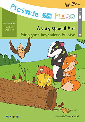 Beispielbild fr Freunde am Fluss: A very special ant - Eine ganz besondere Ameise : Zweisprachiges Bilderbuch Englisch-Deutsch zum Verkauf von Buchpark