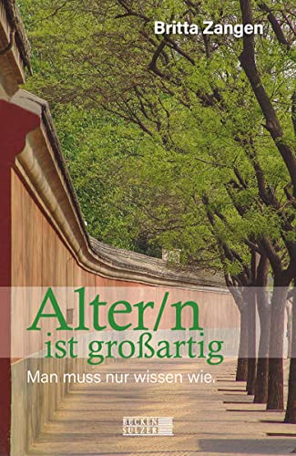 Stock image for Alter/n ist groartig -Language: german for sale by GreatBookPrices