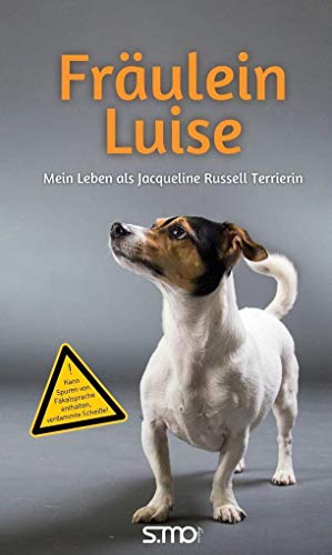 9783947470075: Frulein Luise: Mein Leben als Jacqueline Russell Terrierin