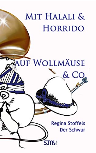 Beispielbild fr Mit Halali und Horrido auf Wollmuse & Co!: Der Schwur zum Verkauf von medimops