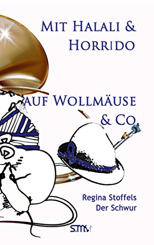 9783947470266: Mit Halali und Horrido auf Wollmuse & Co!: Der Schwur