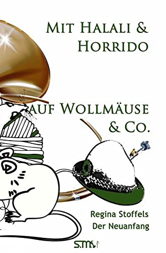 9783947470280: Mit Halali und Horrido auf Wollmuse & Co!: Der Neuanfang
