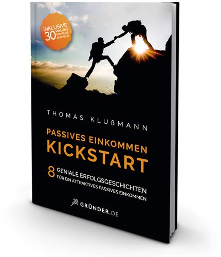 9783947473106: Passives Einkommen Kickstart - Thomas Klumann
