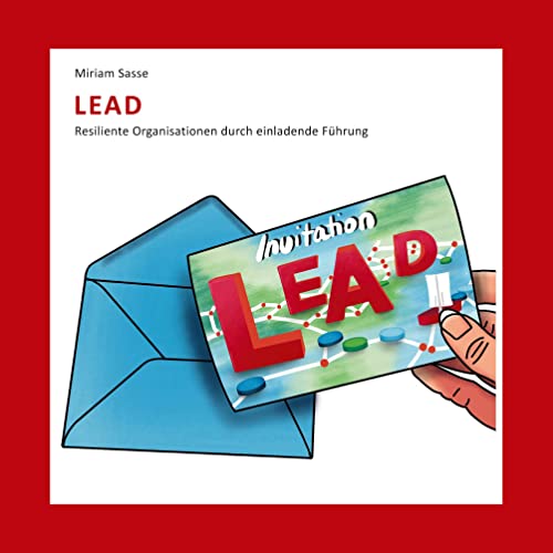 Stock image for LEAD: Resiliente Organisationen durch einladende Fhrung for sale by Revaluation Books