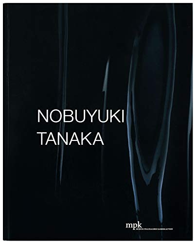 Stock image for Nobuyuki Tanaka: Urformen. Primordial Memories for sale by medimops