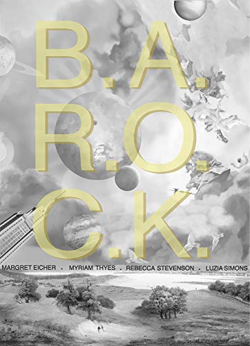 Imagen de archivo de B.A.R.O.C.K.: Baroque a la venta por Revaluation Books