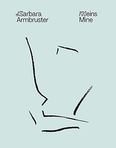 9783947563647: Barbara Armbruster: Meins Mine