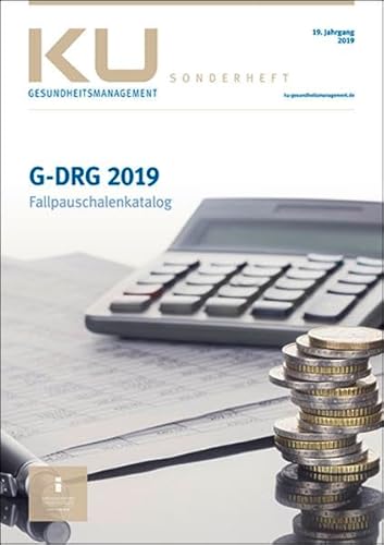 Stock image for G-DRG Fallpauschalenkatalog 2019: KU Sonderheft for sale by medimops