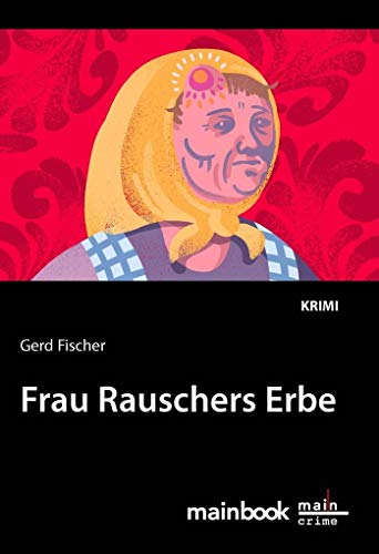 Stock image for Frau Rauschers Erbe: Krimi (Rauscher-Krimi) for sale by medimops