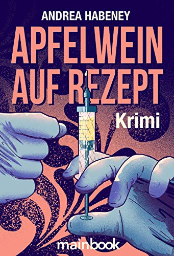 Beispielbild fr Apfelwein auf Rezept: Krimi zum Verkauf von medimops