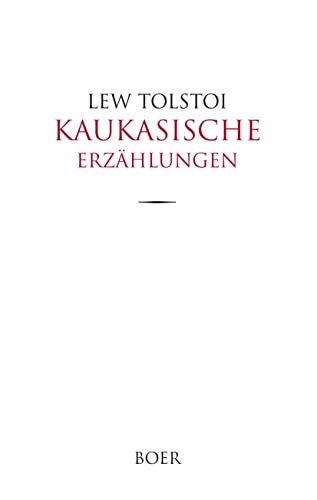 Beispielbild fr Kaukasische Erzhlungen: Aus dem Russischen bersetzt von Raphael Lwenfeld Tolstoi, Lew and Lwenfeld, Raphael zum Verkauf von online-buch-de