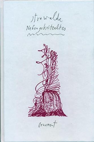 Stock image for Strawalde. Nebengekritzeltes. Gedichte aus sieben Jahrzehnten for sale by Thomas Dring - Verkauf von Bchern