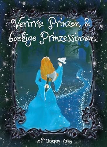 9783947682034: Verirrte Prinzen & bockige Prinzessinnen