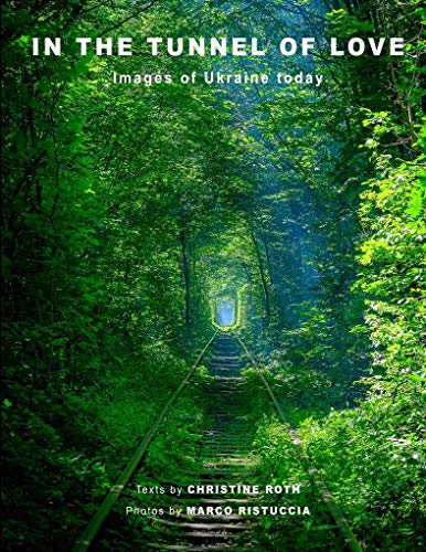9783947714070: In the Tunnel of Love: Images of Ukraine today